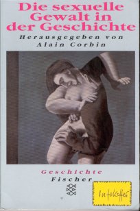 Die sexuelle Gewalt in der Geschichte
Herausgegeben von Alain Corbin
1997 Fischer Taschenbuch Verlag Frankfurt a.M.
Umschlagstext:
Mit diesem Buch stellt der berühnmte französische
Historiker Alain Corbin ein zentrales Thema der
Mentalitätsgeschichte vor; die Verwüstung von Kör-
pern - nicht durch Marter, Folter und Krieg, sondern
durch sexuelle Gewaltanwendung.
Sechs europäische und amerikanische Wissenschaft-
ler und Wissenschaftlerinnen rekonstruieren aus der
Geschichte vom Mittelalter bis in die jüngste Ver-
gangenheit Fälle von sexueller Gewaltanwendung
und ihre Verarbeitungen durch die von Männern
dominierten Institutionen.
Die unmittelbare, nackte Gewalt ist im Prozess
der Ausdifferenzierung unserer Zivilisation weder
verschwunden, noch wurde sie sublimiert, sondern
sie ist unheilvoller Bestandteil dieser Zivilisation
geblieen.